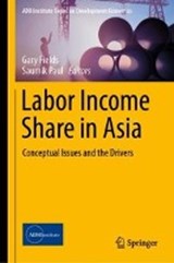 Labor Income Share in Asia - Gary Fields ; Saumik Paul - 9789811378027