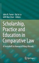 Scholarship, Practice and Education in Comparative Law - John H. Farrar ; Vai Io Lo ; Bee Chen Goh - 9789811392450