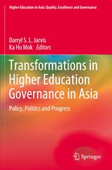 Transformations in Higher Education Governance in Asia - Darryl S. L. Jarvis ; Ka Ho Mok - 9789811392962