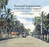 Postcard Impressions of Early-20th Century Singapore: Perspectives from the  Japanese Community - Dr Naoko Shimazu ; Regina Hong ; Ling Xi Min - 9789811427060