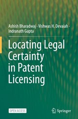 Locating Legal Certainty in Patent Licensing - Ashish Bharadwaj ; Vishwas H. Devaiah ; Indranath Gupta - 9789811501807
