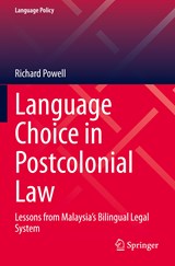 Language Choice in Postcolonial Law - Richard Powell - 9789811511752