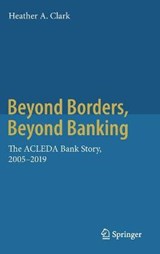 Beyond Borders, Beyond Banking - Heather A. Clark - 9789811516863
