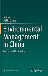 Environmental Management in China - WU,  Jing ; Chang, I-Shin - 9789811548932
