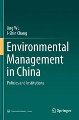 Environmental Management in China - WU,  Jing ; Chang, I-Shin - 9789811548963