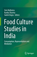 Food Culture Studies in India - Simi Malhotra ; Kanika Sharma ; Sakshi Dogra - 9789811552533