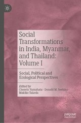 Social Transformations in India, Myanmar, and Thailand: Volume I - YAMAHATA,  Chosein ; Seekins, Donald M. ; Takeda, Makiko - 9789811596155