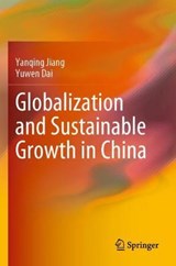 Globalization and Sustainable Growth in China - JIANG,  Yanqing ; Dai, Yuwen - 9789811598272