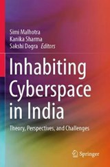 Inhabiting Cyberspace in India - MALHOTRA,  Simi ; Sharma, Kanika ; Dogra, Sakshi - 9789811599361
