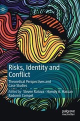 Risks, Identity and Conflict - RATUVA,  Steven ; Hassan, Hamdy A. ; Compel, Radomir - 9789811614859