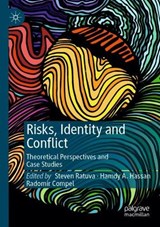 Risks, Identity and Conflict - RATUVA,  Steven ; Hassan, Hamdy A. ; Compel, Radomir - 9789811614880