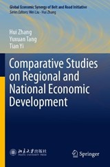 Comparative Studies on Regional and National Economic Development - Hui Zhang ; Yuxuan Tang ; Tian Yi - 9789811621079