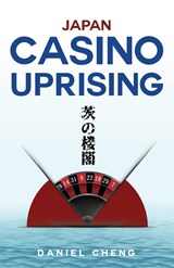 Japan Casino Uprising - Daniel Cheng - 9789811852831