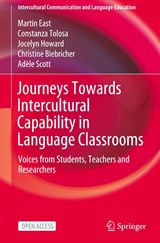 Journeys Towards Intercultural Capability in Language Classrooms - Martin East ; Constanza Tolosa ; Jocelyn Howard ; Christine Biebricher - 9789811909900
