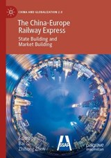 The China-Europe Railway Express -  - 9789811928840