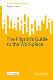 The Pilgrim's Guide to the Workplace