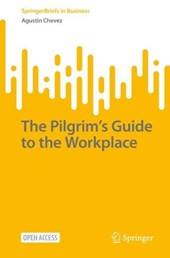 The Pilgrim's Guide to the Workplace