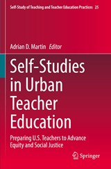Self-Studies in Urban Teacher Education - Adrian D. Martin - 9789811954320
