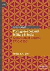 Portuguese Colonial Military in India - Teddy Y.H. Sim - 9789811962936