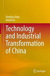Technology and Industrial Transformation of China - Yanqing Jiang ; Jiewei Gu - 9789811974571