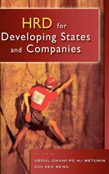 HRD for Developing States and Companies - Abdul Ghani Pg Hj Metusin ; Ooi Kee Beng - 9789812303332