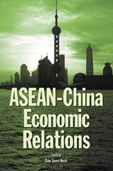 Asean-China Economic Relations - Saw Swee-Hock - 9789812304223