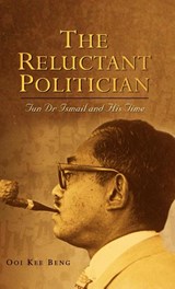 The Reluctant Politician - Ooi Kee Beng - 9789812304254