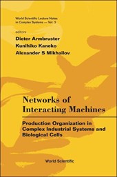 Networks Of Interacting Machines: Production Organization In Complex Industrial Systems And Biological Cells