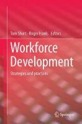 Workforce Development - SHORT,  Tom ; Harris, Roger - 9789812870674