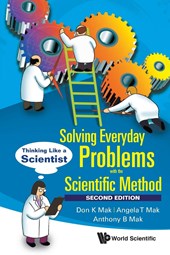 Solving Everyday Problems With The Scientific Method: Thinking Like A Scientist