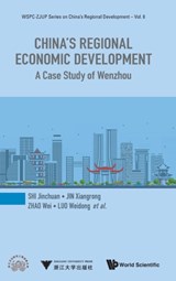 China's Regional Economic Development: A Case Study Of Wenzhou - JINCHUAN (ZHEJIANG UNIV,  China) Shi ; Xiangrong (Zhejiang Univ, China) Jin ; Wei (Zhejiang Univ, China) Zhao ; Xiangdong (Zhejiang Univ, China) Luo - 9789813279582