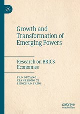 Growth and Transformation of Emerging Powers - Yao Ouyang ; Xianzhong Yi ; Lingxiao Tang - 9789813297463