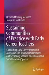 Sustaining Communities of Practice with Early Career Teachers - MERCIECA,  Bernadette Mary ; McDonald, Jacquelin - 9789813363533