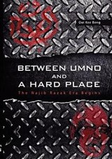 Between UMNO and a Hard Place - Ooi Kee Beng - 9789814311281