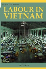 Labour in Vietnam - Anita Chan - 9789814311946