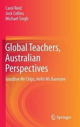 Global Teachers, Australian Perspectives - COLLINS,  Jock - 9789814451352