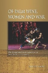 Of Palm Wine, Women and War - David Bade - 9789814517829