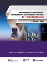 Annual Analysis Of Competitiveness, Simulation Studies And Development Perspective For 34 Greater China Economies: 2000-2010 - KHEE GIAP (LEE KUAN YEW SCHOOL OF PUBLIC POLICY,  Nus, S'pore) Tan ; Randong (Nus, S'pore) Yuan ; Mu (South China Univ Of Technology, China) Yang ; Sangiita Wei Cher (Nus, S'pore) Yoong - 9789814579421