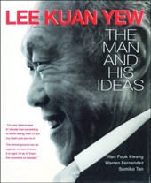 Lee Kuan Yew: The Man and His Ideas