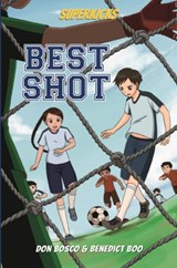 Superkicks: Best Shot - Don Bosco ; Benedict Boo - 9789814779340