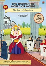 The Wonderful World of Words Volume 10: The Queen's Soldiers - Dr. Lubna Alsagoff - 9789814928618