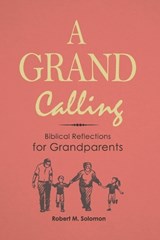 A Grand Calling - Robert M Solomon - 9789814991230