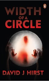 Width of a Circle - David J. Hirst - 9789815127966