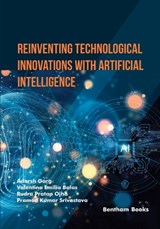 Reinventing Technological Innovations with Artificial Intelligence - Valentina Emilia Balas - 9789815165814