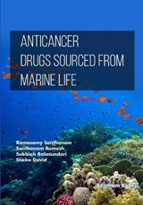 Anticancer Drugs Sourced from Marine Life - Ramasamy Santhanam - 9789815256079