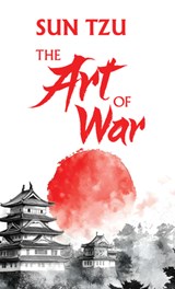 Tzu, S: Art of War - Sun Tzu - 9789815266719