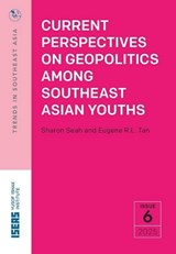 Current Perspectives on Geopolitics Among Southeast Asian Youths - Sharon Seah ; Eugene R L Tan - 9789815306507