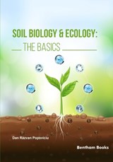 Soil Biology & Ecology: The Basics - Dan Răzvan Popoviciu - 9789815313314