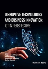 Disruptive Technologies and Business Innovation: IoT in Perspective - Jonas Yomboi - 9789815322903