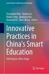 Innovative Practices in China's Smart Education - Changshan Ren ; Dejian Liu ; Haijun Zeng - 9789819521876